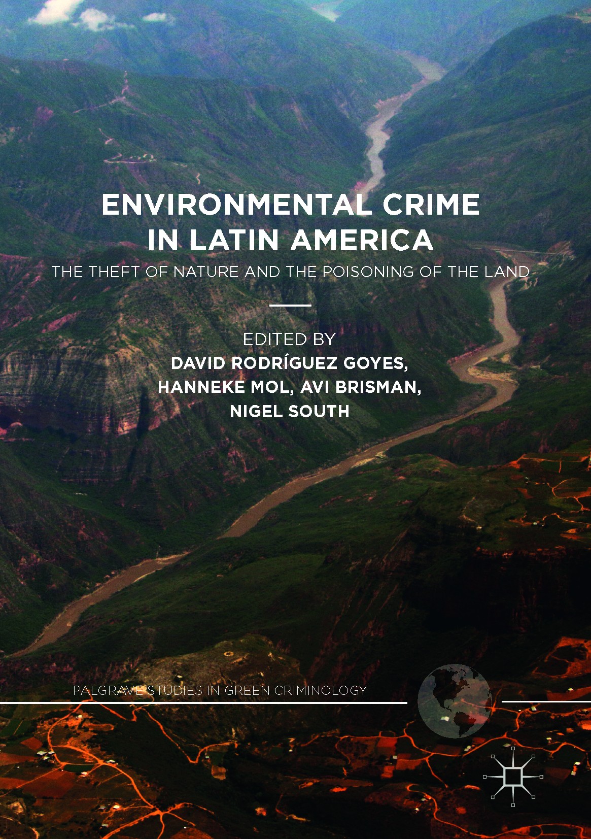 Titlebook: Environmental Crime in Latin America; The Theft of Nature David Rodríguez Goyes,Hanneke Mol,Nigel South Book 2017 The Editor(s) (if applic Titlebook: Environmental Crime in Latin America; The Theft of Nature David Rodríguez Goyes,Hanneke Mol,Nigel South Book 2017 The Editor(s) (if applic