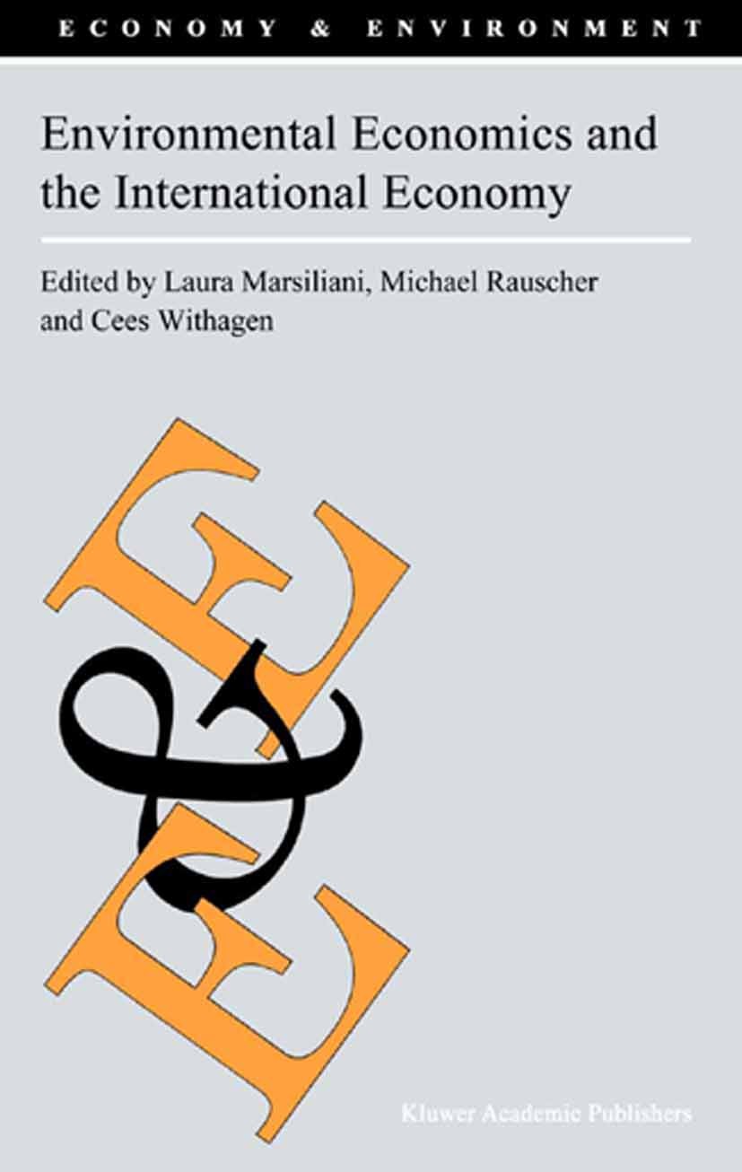 Titlebook: Environmental Economics and the International Economy; Laura Marsiliani,Michael Rauscher,Cees Withagen Book 2002 Springer Science+Business Titlebook: Environmental Economics and the International Economy; Laura Marsiliani,Michael Rauscher,Cees Withagen Book 2002 Springer Science+Business