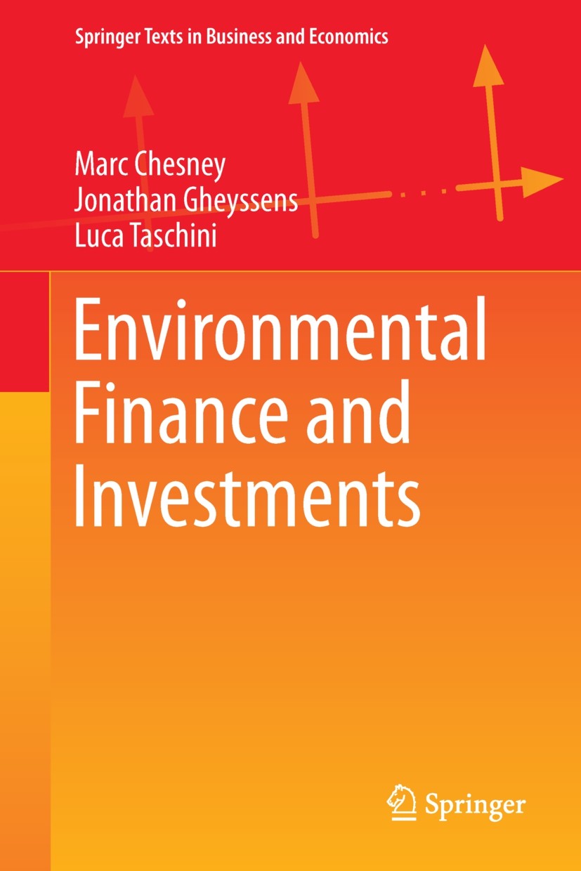 Titlebook: Environmental Finance and Investments; Marc Chesney,Jonathan Gheyssens,Luca Taschini Textbook 20131st edition Springer-Verlag Berlin Heide Titlebook: Environmental Finance and Investments; Marc Chesney,Jonathan Gheyssens,Luca Taschini Textbook 20131st edition Springer-Verlag Berlin Heide