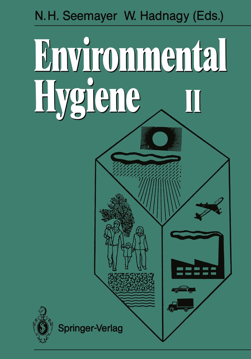 Titlebook: Environmental Hygiene II; Norbert H. Seemayer,Wolfgang Hadnagy Conference proceedings 1990 Springer-Verlag Berlin Heidelberg 1990 Atmosphe Titlebook: Environmental Hygiene II; Norbert H. Seemayer,Wolfgang Hadnagy Conference proceedings 1990 Springer-Verlag Berlin Heidelberg 1990 Atmosphe