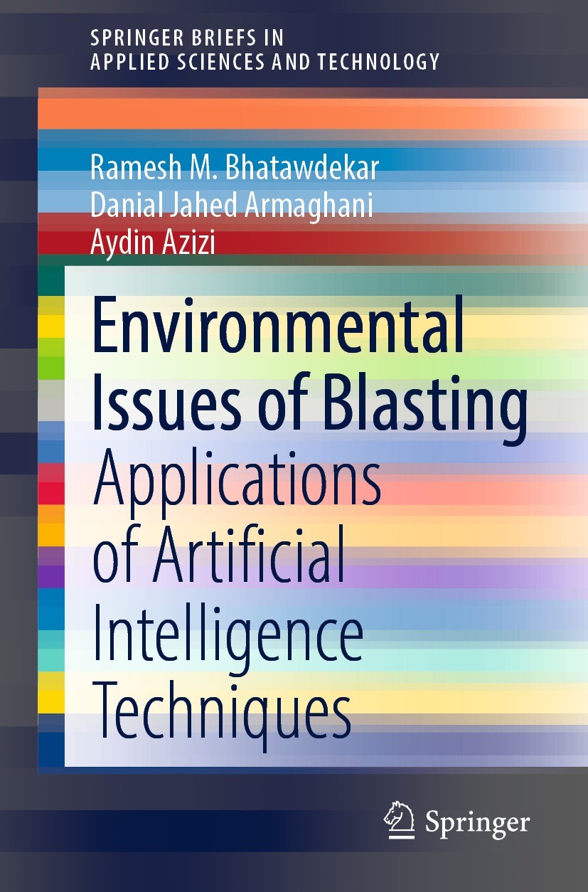 Titlebook: Environmental Issues of Blasting; Applications of Arti Ramesh M. Bhatawdekar,Danial Jahed Armaghani,Aydin Book 2021 The Author(s), under ex Titlebook: Environmental Issues of Blasting; Applications of Arti Ramesh M. Bhatawdekar,Danial Jahed Armaghani,Aydin Book 2021 The Author(s), under ex