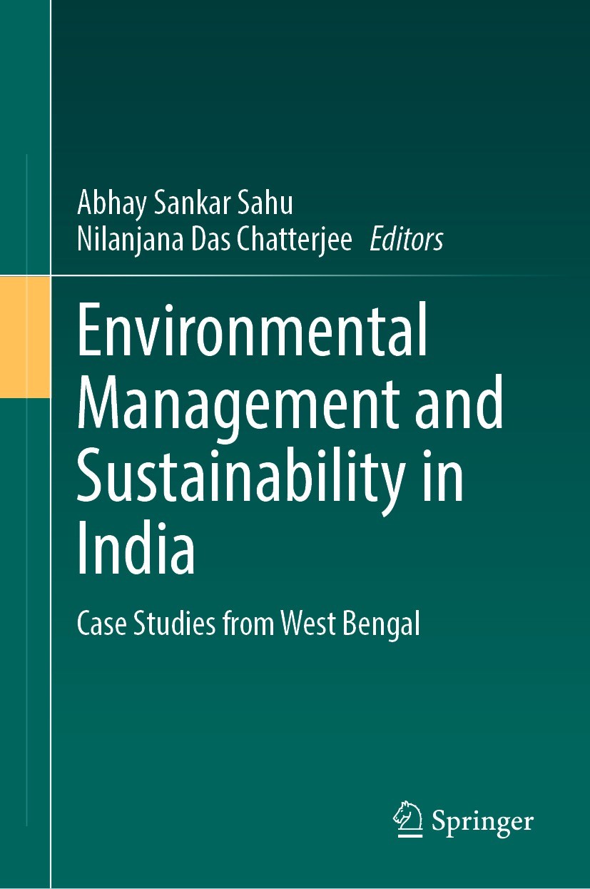 Titlebook: Environmental Management and Sustainability in India; Case Studies from We Abhay Sankar Sahu,Nilanjana Das Chatterjee Book 2023 The Editor(