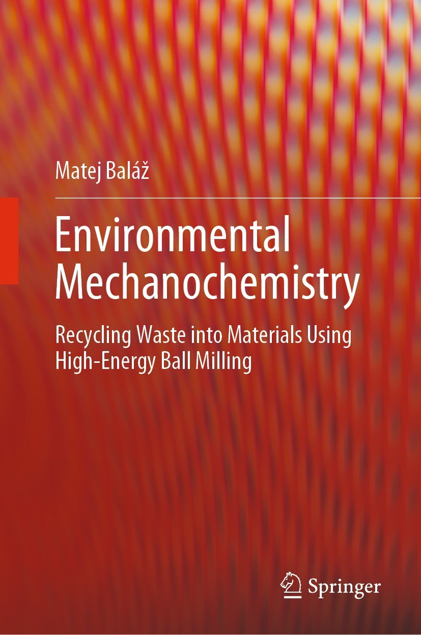 Titlebook: Environmental Mechanochemistry; Recycling Waste into Matej Baláž Book 2021 Springer Nature Switzerland AG 2021 waste treatment.waste manage Titlebook: Environmental Mechanochemistry; Recycling Waste into Matej Baláž Book 2021 Springer Nature Switzerland AG 2021 waste treatment.waste manage
