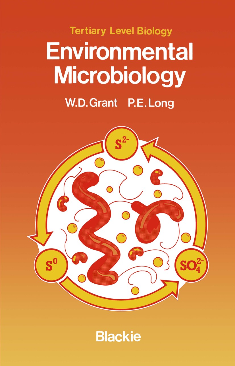 Titlebook: Environmental Microbiology; W. D. Grant,P. E. Long Book 1981 W. D. Grant and P. E. Long 1981 Planet.biological.biology.carbon.ecology.envi Titlebook: Environmental Microbiology; W. D. Grant,P. E. Long Book 1981 W. D. Grant and P. E. Long 1981 Planet.biological.biology.carbon.ecology.envi
