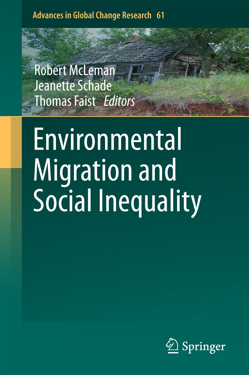 Titlebook: Environmental Migration and Social Inequality; Robert McLeman,Jeanette Schade,Thomas Faist Book 2016 Springer International Publishing Swi Titlebook: Environmental Migration and Social Inequality; Robert McLeman,Jeanette Schade,Thomas Faist Book 2016 Springer International Publishing Swi