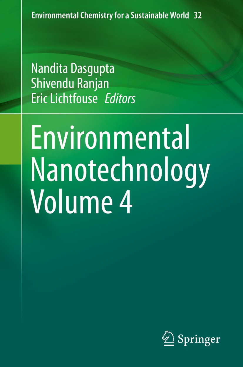 Titlebook: Environmental Nanotechnology Volume 4; Nandita Dasgupta,Shivendu Ranjan,Eric Lichtfouse Book 2020 Springer Nature Switzerland AG 2020 Wate Titlebook: Environmental Nanotechnology Volume 4; Nandita Dasgupta,Shivendu Ranjan,Eric Lichtfouse Book 2020 Springer Nature Switzerland AG 2020 Wate