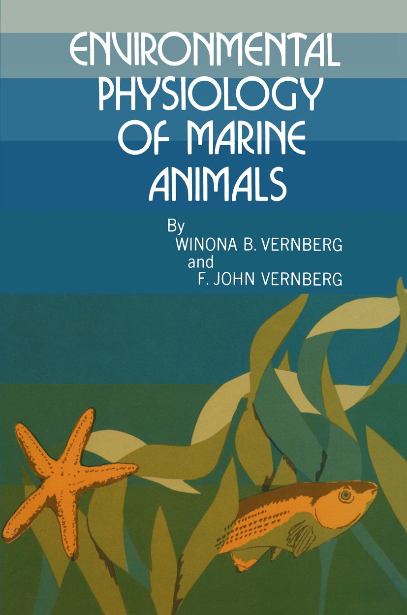 Titlebook: Environmental Physiology of Marine Animals; Winona B. Vernberg,F. John Vernberg Textbook 1972 Springer-Verlag New York Inc. 1972 animals.b Titlebook: Environmental Physiology of Marine Animals; Winona B. Vernberg,F. John Vernberg Textbook 1972 Springer-Verlag New York Inc. 1972 animals.b