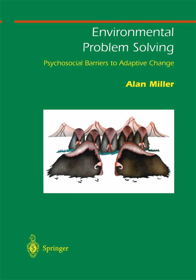 Titlebook: Environmental Problem Solving; Psychosocial Barrier Alan Miller Textbook 1999 Springer Science+Business Media New York 1999 amyotrophic lat Titlebook: Environmental Problem Solving; Psychosocial Barrier Alan Miller Textbook 1999 Springer Science+Business Media New York 1999 amyotrophic lat