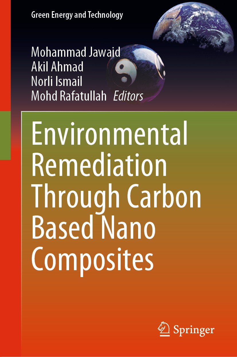 Titlebook: Environmental Remediation Through Carbon Based Nano Composites; Mohammad Jawaid,Akil Ahmad,Mohd Rafatullah Book 2021 Springer Nature Singa Titlebook: Environmental Remediation Through Carbon Based Nano Composites; Mohammad Jawaid,Akil Ahmad,Mohd Rafatullah Book 2021 Springer Nature Singa