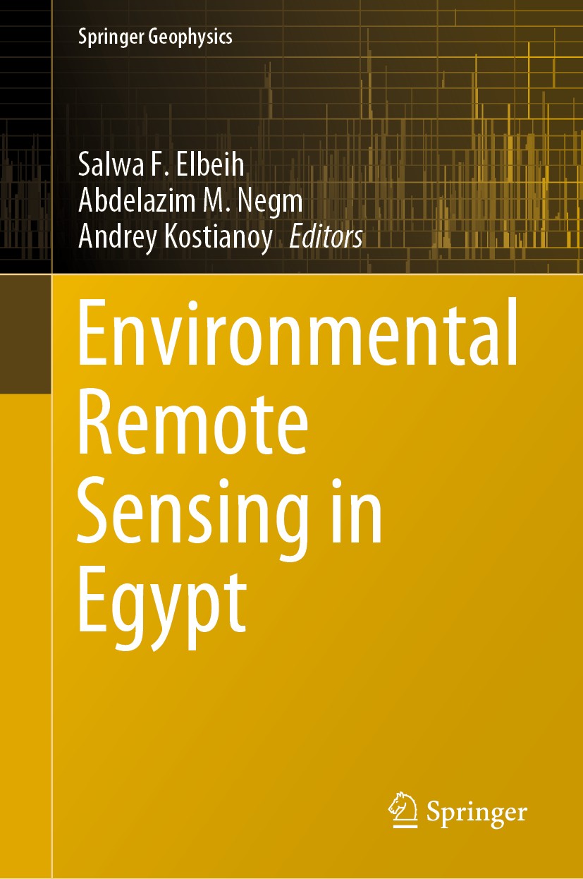 Titlebook: Environmental Remote Sensing in Egypt; Salwa F. Elbeih,Abdelazim M. Negm,Andrey Kostianoy Book 2020 Springer Nature Switzerland AG 2020 Re Titlebook: Environmental Remote Sensing in Egypt; Salwa F. Elbeih,Abdelazim M. Negm,Andrey Kostianoy Book 2020 Springer Nature Switzerland AG 2020 Re