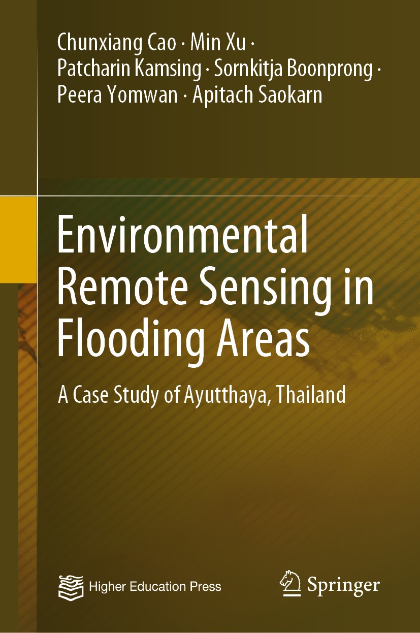Titlebook: Environmental Remote Sensing in Flooding Areas; A Case Study of Ayut Chunxiang Cao,Min Xu,Apitach Saokarn Book 2021 Higher Education Press Titlebook: Environmental Remote Sensing in Flooding Areas; A Case Study of Ayut Chunxiang Cao,Min Xu,Apitach Saokarn Book 2021 Higher Education Press