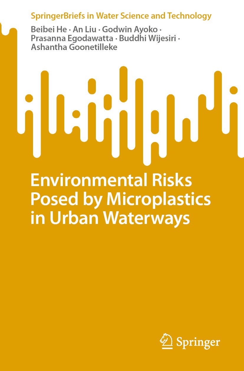 Titlebook: Environmental Risks Posed by Microplastics in Urban Waterways; Beibei He,An Liu,Ashantha Goonetilleke Book 2023 The Editor(s) (if applicab Titlebook: Environmental Risks Posed by Microplastics in Urban Waterways; Beibei He,An Liu,Ashantha Goonetilleke Book 2023 The Editor(s) (if applicab