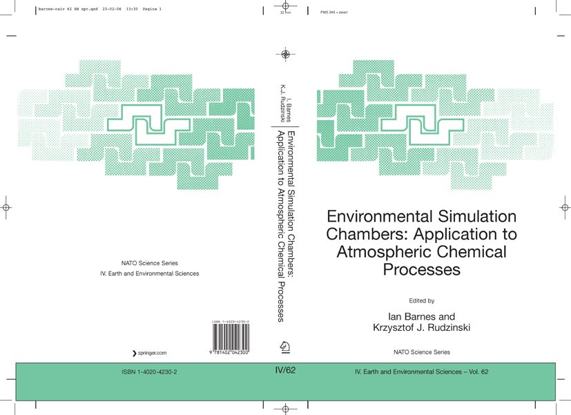 Titlebook: Environmental Simulation Chambers: Application to Atmospheric Chemical Processes; Ian Barnes,Krzysztof J. Rudzinski Conference proceedings Titlebook: Environmental Simulation Chambers: Application to Atmospheric Chemical Processes; Ian Barnes,Krzysztof J. Rudzinski Conference proceedings