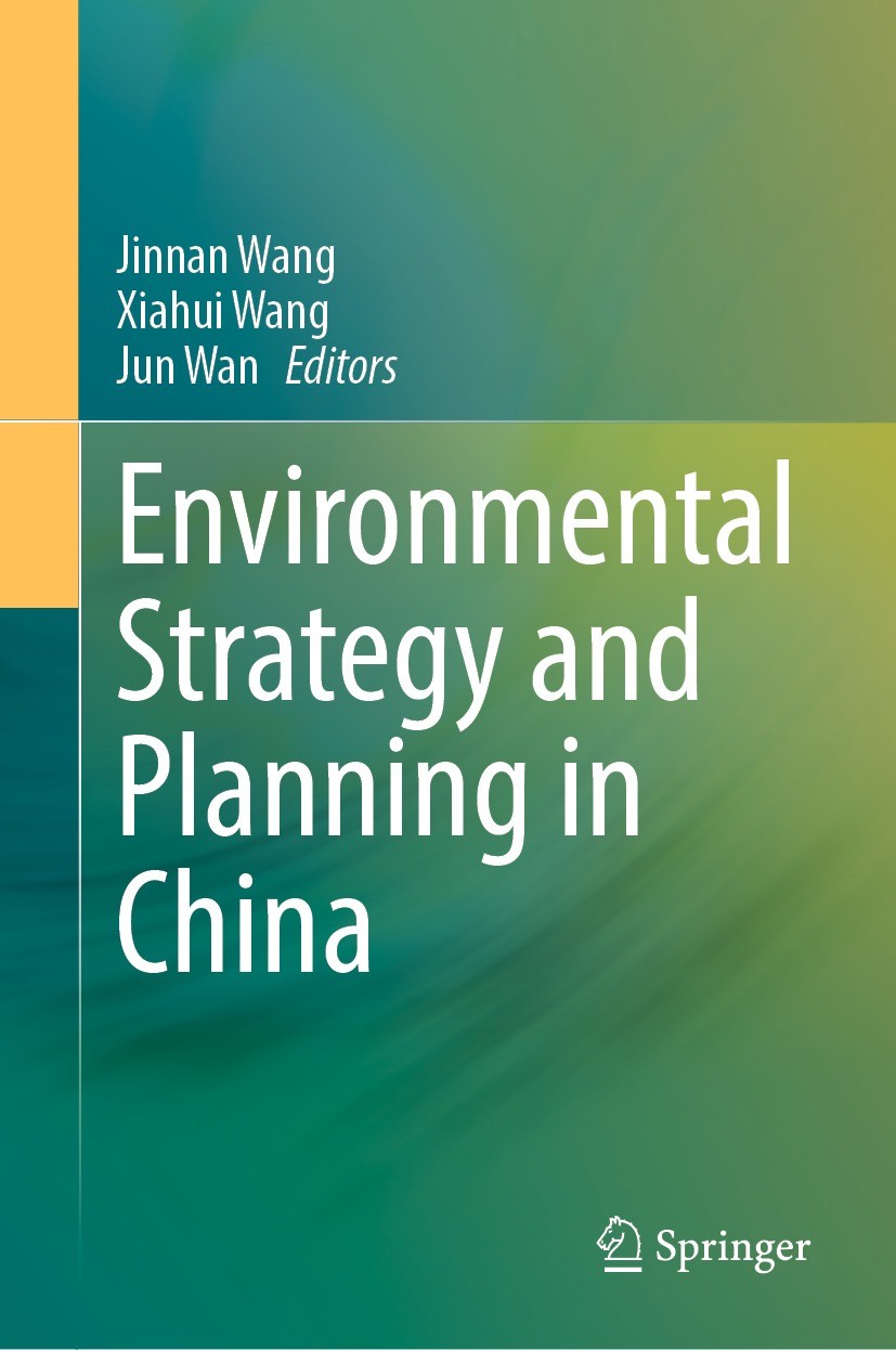 Titlebook: Environmental Strategy and Planning in China; Jinnan Wang,Xiahui Wang,Jun Wan Book 2022 The Editor(s) (if applicable) and The Author(s), u Titlebook: Environmental Strategy and Planning in China; Jinnan Wang,Xiahui Wang,Jun Wan Book 2022 The Editor(s) (if applicable) and The Author(s), u