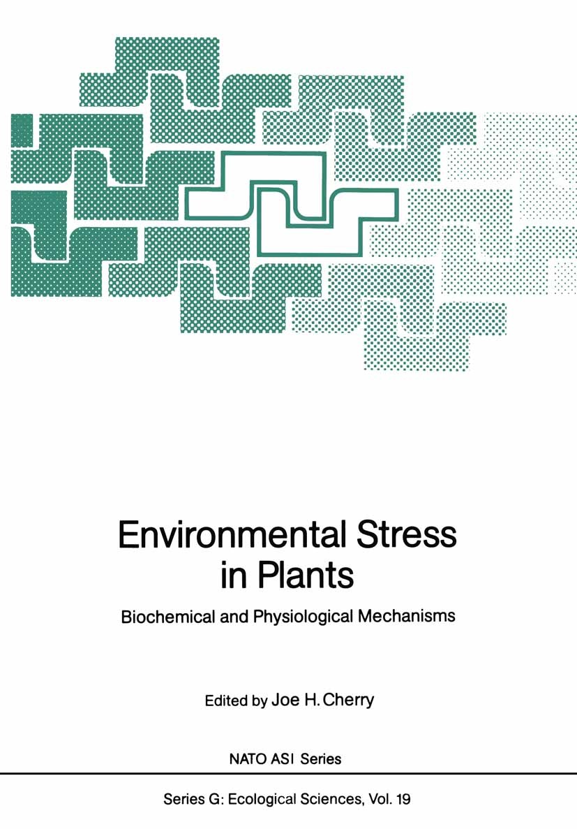 Titlebook: Environmental Stress in Plants; Biochemical and Phys Joe H. Cherry Conference proceedings 1989 Springer-Verlag Berlin Heidelberg 1989 agric Titlebook: Environmental Stress in Plants; Biochemical and Phys Joe H. Cherry Conference proceedings 1989 Springer-Verlag Berlin Heidelberg 1989 agric