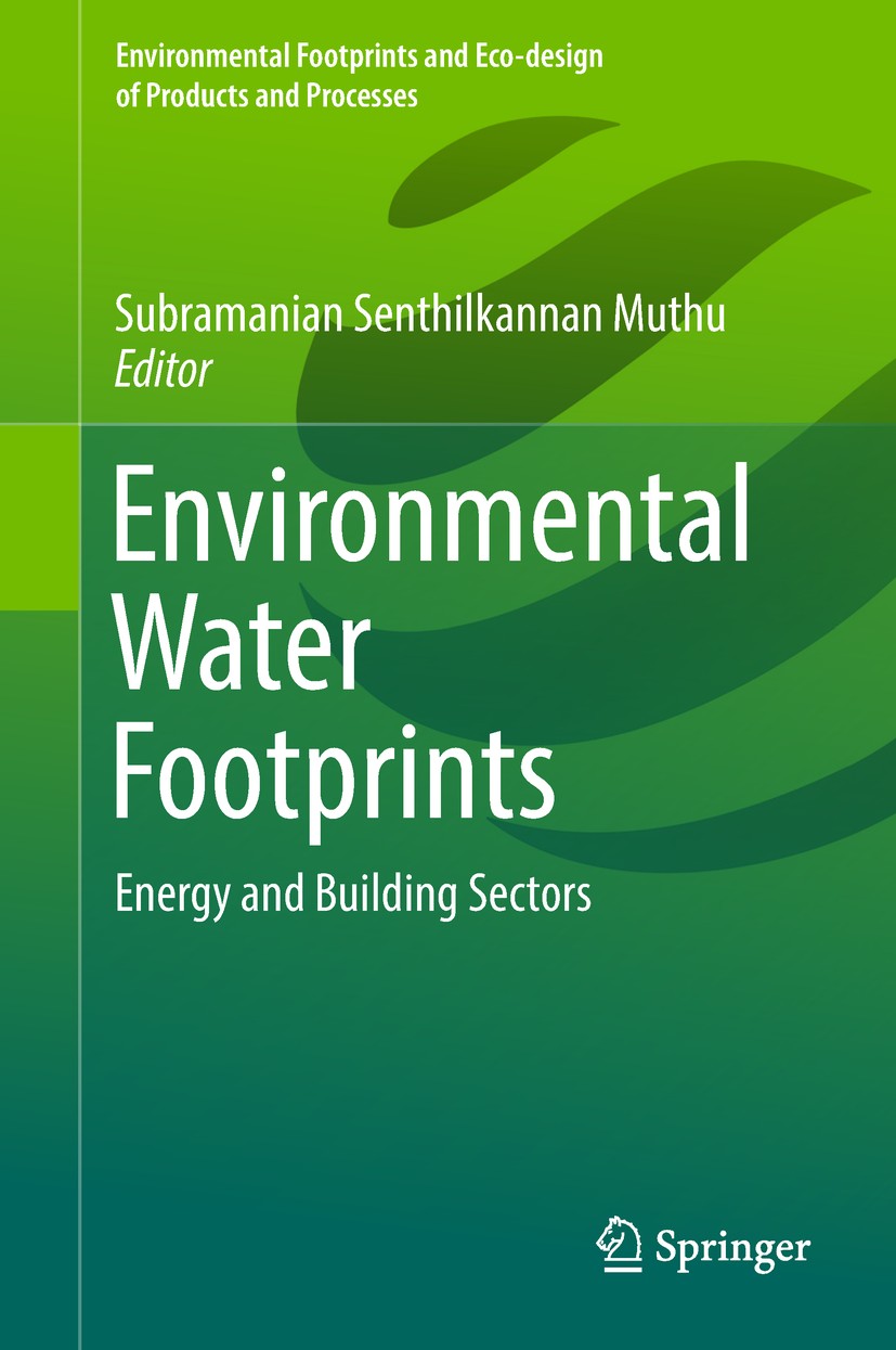 Titlebook: Environmental Water Footprints; Energy and Building Subramanian Senthilkannan Muthu Book 2019 Springer Nature Singapore Pte Ltd. 2019 Bioe Titlebook: Environmental Water Footprints; Energy and Building Subramanian Senthilkannan Muthu Book 2019 Springer Nature Singapore Pte Ltd. 2019 Bioe