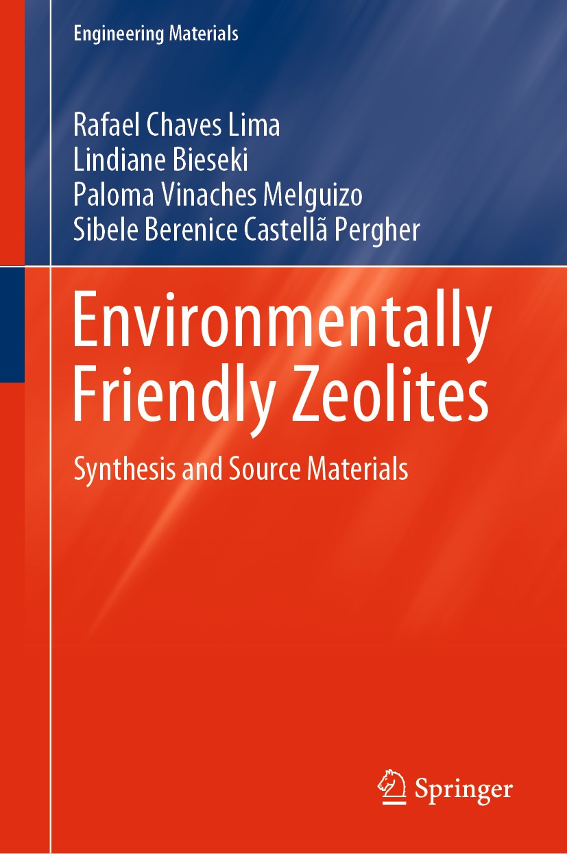 Titlebook: Environmentally Friendly Zeolites; Synthesis and Source Rafael Chaves Lima,Lindiane Bieseki,Sibele Berenic Book 2019 Springer Nature Switze Titlebook: Environmentally Friendly Zeolites; Synthesis and Source Rafael Chaves Lima,Lindiane Bieseki,Sibele Berenic Book 2019 Springer Nature Switze