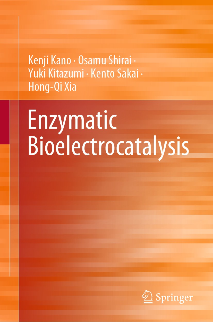 Titlebook: Enzymatic Bioelectrocatalysis; Kenji Kano,Osamu Shirai,Hong-Qi Xia Book 2021 The Editor(s) (if applicable) and The Author(s), under exclus Titlebook: Enzymatic Bioelectrocatalysis; Kenji Kano,Osamu Shirai,Hong-Qi Xia Book 2021 The Editor(s) (if applicable) and The Author(s), under exclus