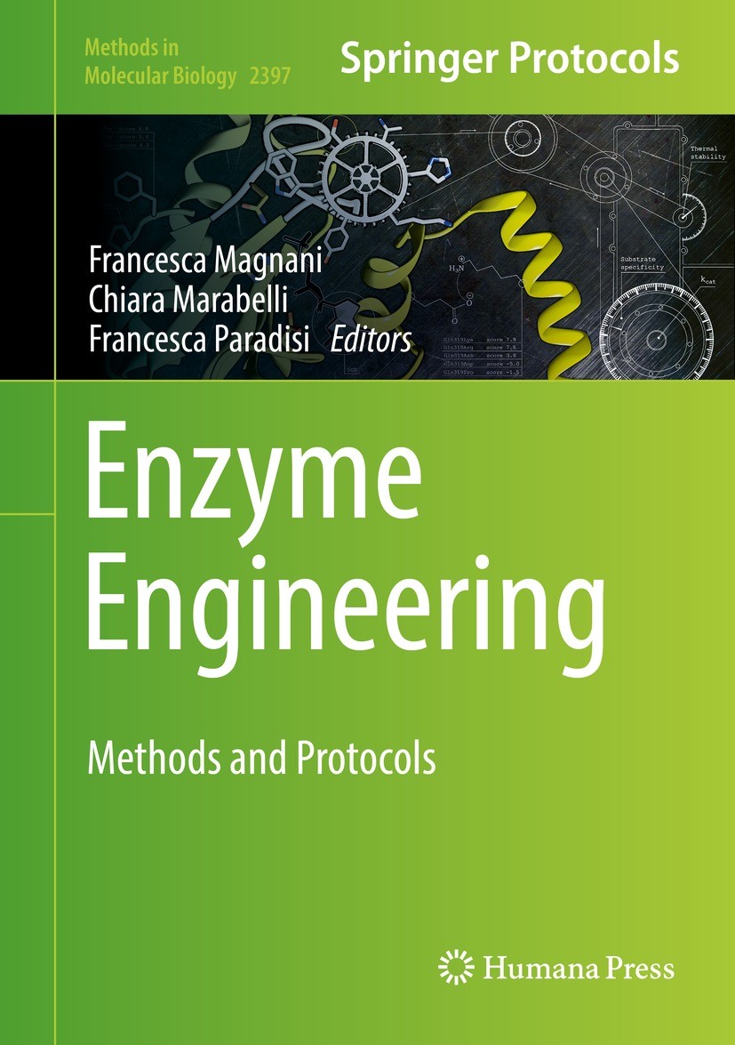 Titlebook: Enzyme Engineering; Methods and Protocol Francesca Magnani,Chiara Marabelli,Francesca Parad Book 2022 The Editor(s) (if applicable) and The Titlebook: Enzyme Engineering; Methods and Protocol Francesca Magnani,Chiara Marabelli,Francesca Parad Book 2022 The Editor(s) (if applicable) and The