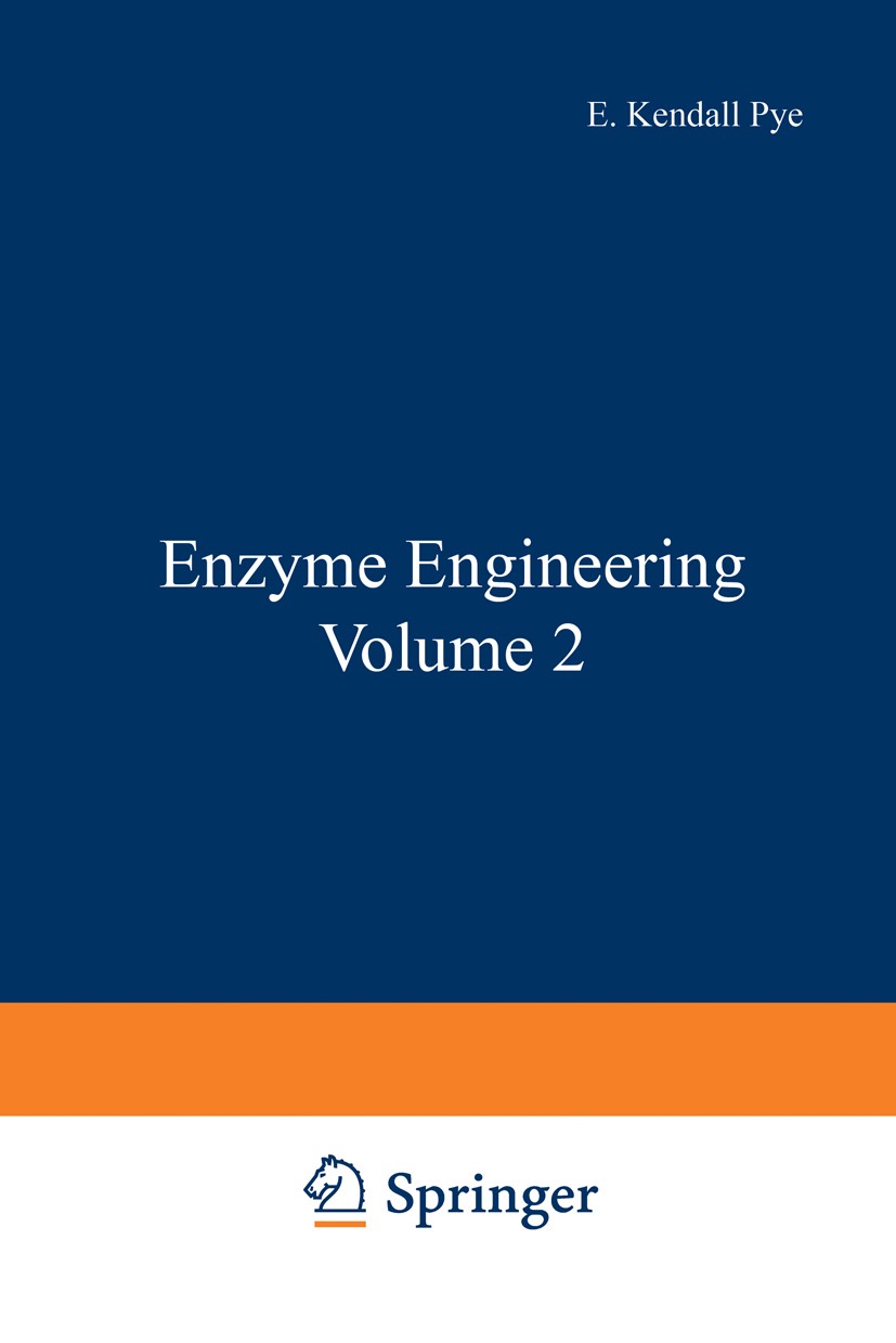 Titlebook: Enzyme Engineering Volume 2; E. Kendall Pye,Lemuel B. Wingard Book 1974 Springer Science+Business Media New York 1974 Glucose.analytical c Titlebook: Enzyme Engineering Volume 2; E. Kendall Pye,Lemuel B. Wingard Book 1974 Springer Science+Business Media New York 1974 Glucose.analytical c
