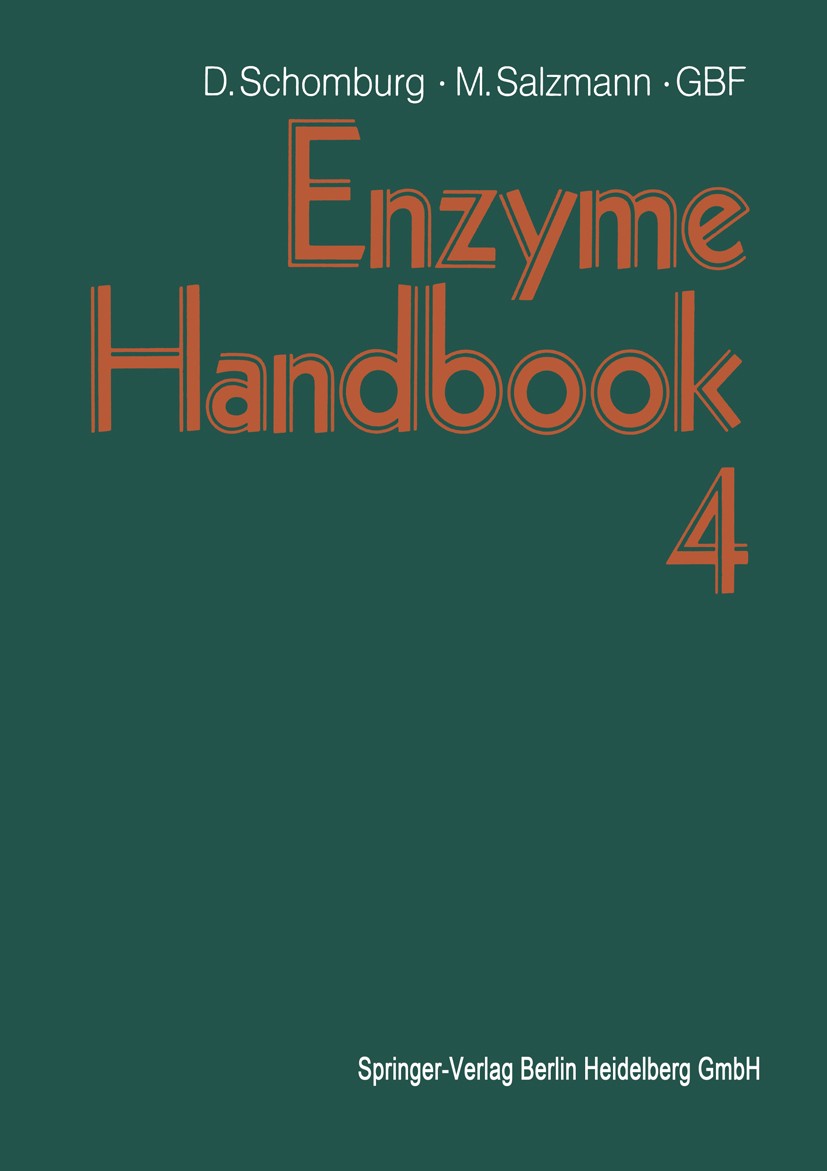 Titlebook: Enzyme Handbook 4; Class 3: Hydrolases Dietmar Schomburg,Margit Salzmann Book 1991 Springer-Verlag Berlin Heidelberg 1991 ATP.Alanin.Aspart Titlebook: Enzyme Handbook 4; Class 3: Hydrolases Dietmar Schomburg,Margit Salzmann Book 1991 Springer-Verlag Berlin Heidelberg 1991 ATP.Alanin.Aspart