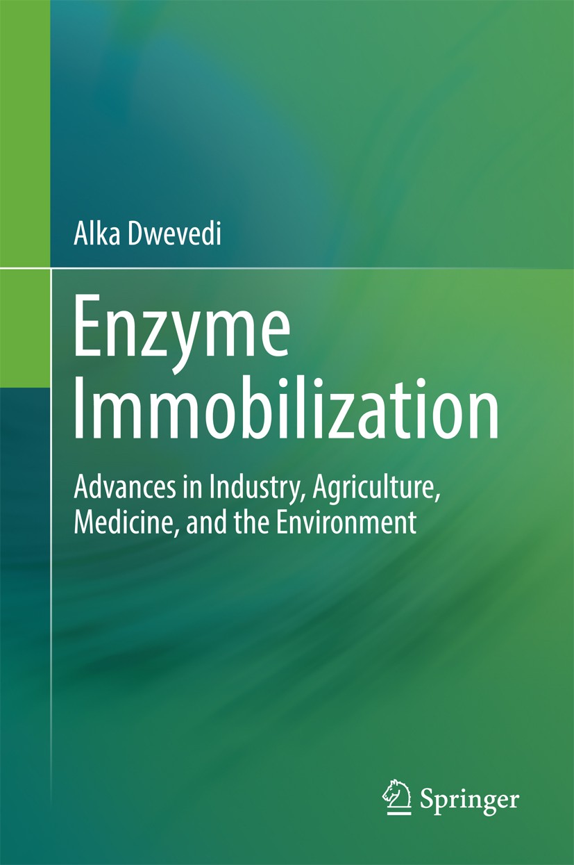 Titlebook: Enzyme Immobilization; Advances in Industry Alka Dwevedi Book 2016 Springer International Publishing Switzerland 2016 CLEA.agricultural was Titlebook: Enzyme Immobilization; Advances in Industry Alka Dwevedi Book 2016 Springer International Publishing Switzerland 2016 CLEA.agricultural was