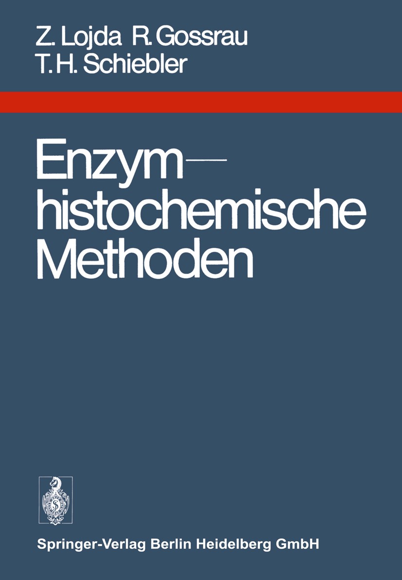 Titlebook: Enzymhistochemische Methoden; Zdeněk Lojda,Reinhart Gossrau,Theodor Heinrich Sch Book 1976 Springer-Verlag Berlin Heidelberg 1976 Chemie.E Titlebook: Enzymhistochemische Methoden; Zdeněk Lojda,Reinhart Gossrau,Theodor Heinrich Sch Book 1976 Springer-Verlag Berlin Heidelberg 1976 Chemie.E