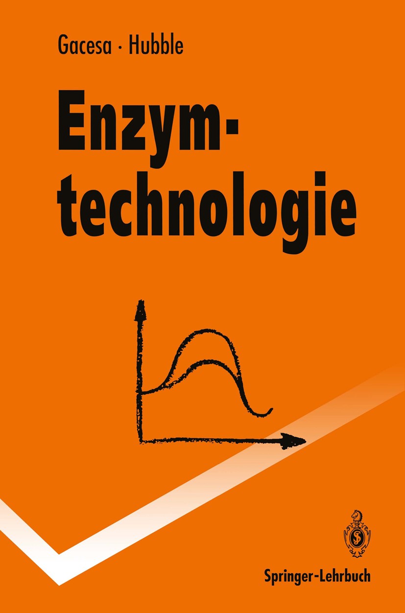 Titlebook: Enzymtechnologie; Peter Gacesa,John Hubble Textbook 1992 Springer-Verlag Berlin Heidelberg 1992 Aminosäure.Biochemie.Biosensor.Biotechnolo Titlebook: Enzymtechnologie; Peter Gacesa,John Hubble Textbook 1992 Springer-Verlag Berlin Heidelberg 1992 Aminosäure.Biochemie.Biosensor.Biotechnolo