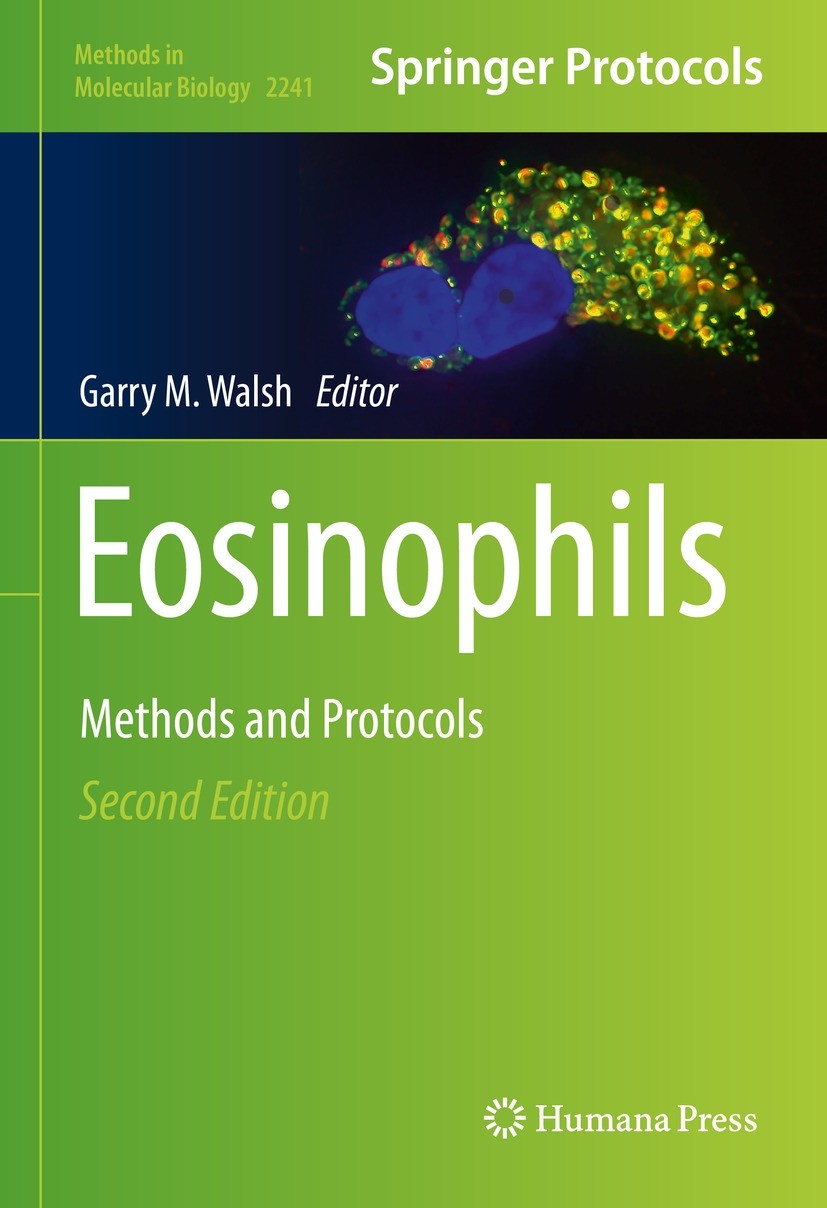 Titlebook: Eosinophils; Methods and Protocol Garry M. Walsh Book 2021Latest edition Springer Science+Business Media, LLC, part of Springer Nature 2021 Titlebook: Eosinophils; Methods and Protocol Garry M. Walsh Book 2021Latest edition Springer Science+Business Media, LLC, part of Springer Nature 2021