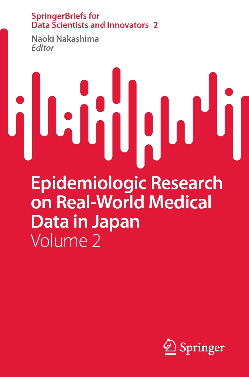 Titlebook: Epidemiologic Research on Real-World Medical Data in Japan; Volume 2 Naoki Nakashima Book 2022 The Editor(s) (if applicable) and The Author Titlebook: Epidemiologic Research on Real-World Medical Data in Japan; Volume 2 Naoki Nakashima Book 2022 The Editor(s) (if applicable) and The Author