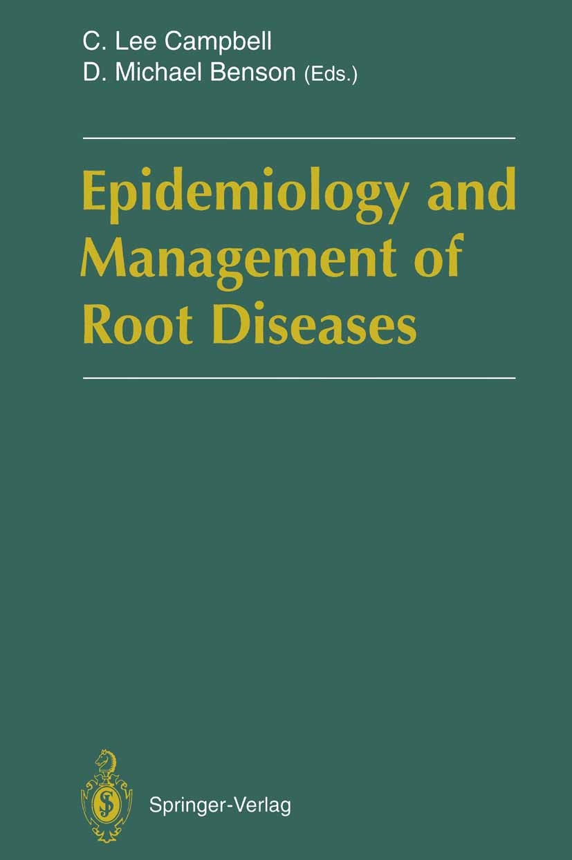 Titlebook: Epidemiology and Management of Root Diseases; C. Lee Campbell,D. Michael Benson Book 1994 Springer-Verlag Berlin Heidelberg 1994 Mycorrhiz Titlebook: Epidemiology and Management of Root Diseases; C. Lee Campbell,D. Michael Benson Book 1994 Springer-Verlag Berlin Heidelberg 1994 Mycorrhiz