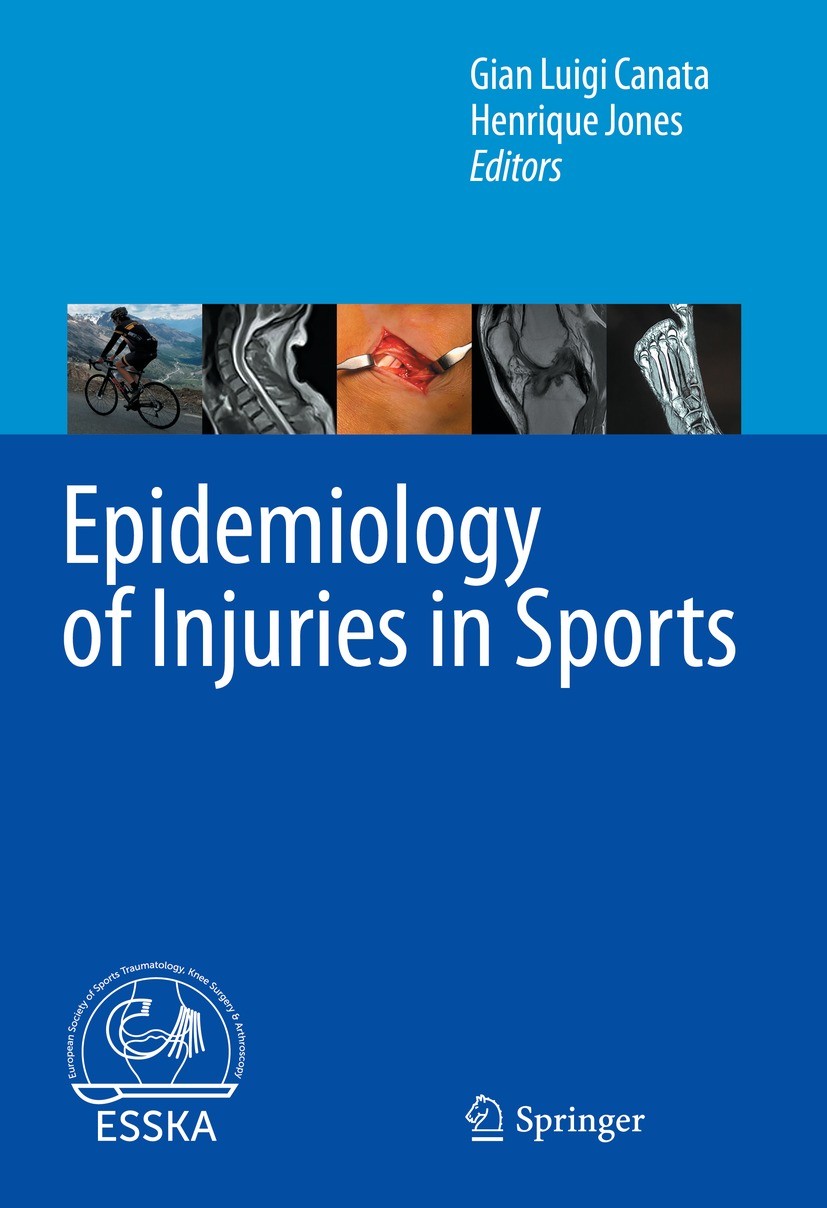 Titlebook: Epidemiology of Injuries in Sports; Gian Luigi Canata,Henrique Jones Book 2022 ESSKA 2022 Trauma Surgery.injury prevention.sports injury i Titlebook: Epidemiology of Injuries in Sports; Gian Luigi Canata,Henrique Jones Book 2022 ESSKA 2022 Trauma Surgery.injury prevention.sports injury i