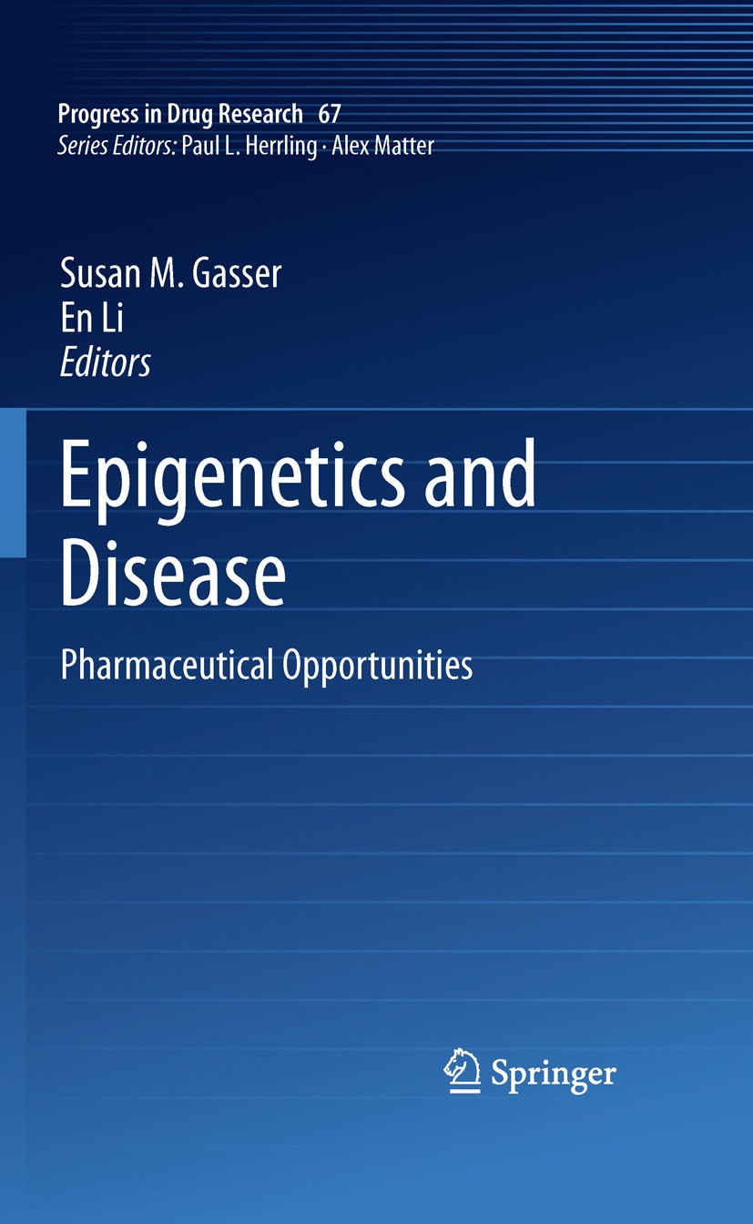 Titlebook: Epigenetics and Disease; Pharmaceutical Oppor Susan M. Gasser,En Li Book 2011 Springer Basel AG 2011 DNA methylation.cancer.neuronal disord Titlebook: Epigenetics and Disease; Pharmaceutical Oppor Susan M. Gasser,En Li Book 2011 Springer Basel AG 2011 DNA methylation.cancer.neuronal disord