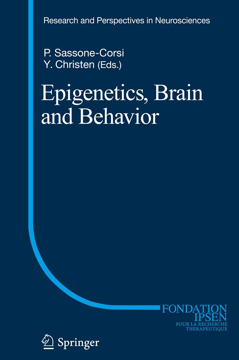 Titlebook: Epigenetics, Brain and Behavior; Paolo Sassone Corsi,Yves Christen Book 2012 Springer-Verlag Berlin Heidelberg 2012 DNA methylation.Nucleo Titlebook: Epigenetics, Brain and Behavior; Paolo Sassone Corsi,Yves Christen Book 2012 Springer-Verlag Berlin Heidelberg 2012 DNA methylation.Nucleo