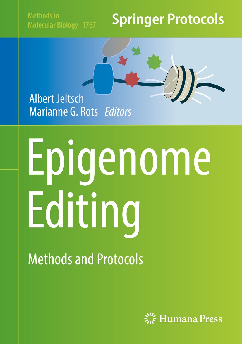Titlebook: Epigenome Editing; Methods and Protocol Albert Jeltsch,Marianne G. Rots Book 2018 Springer Science+Business Media, LLC, part of Springer Na Titlebook: Epigenome Editing; Methods and Protocol Albert Jeltsch,Marianne G. Rots Book 2018 Springer Science+Business Media, LLC, part of Springer Na