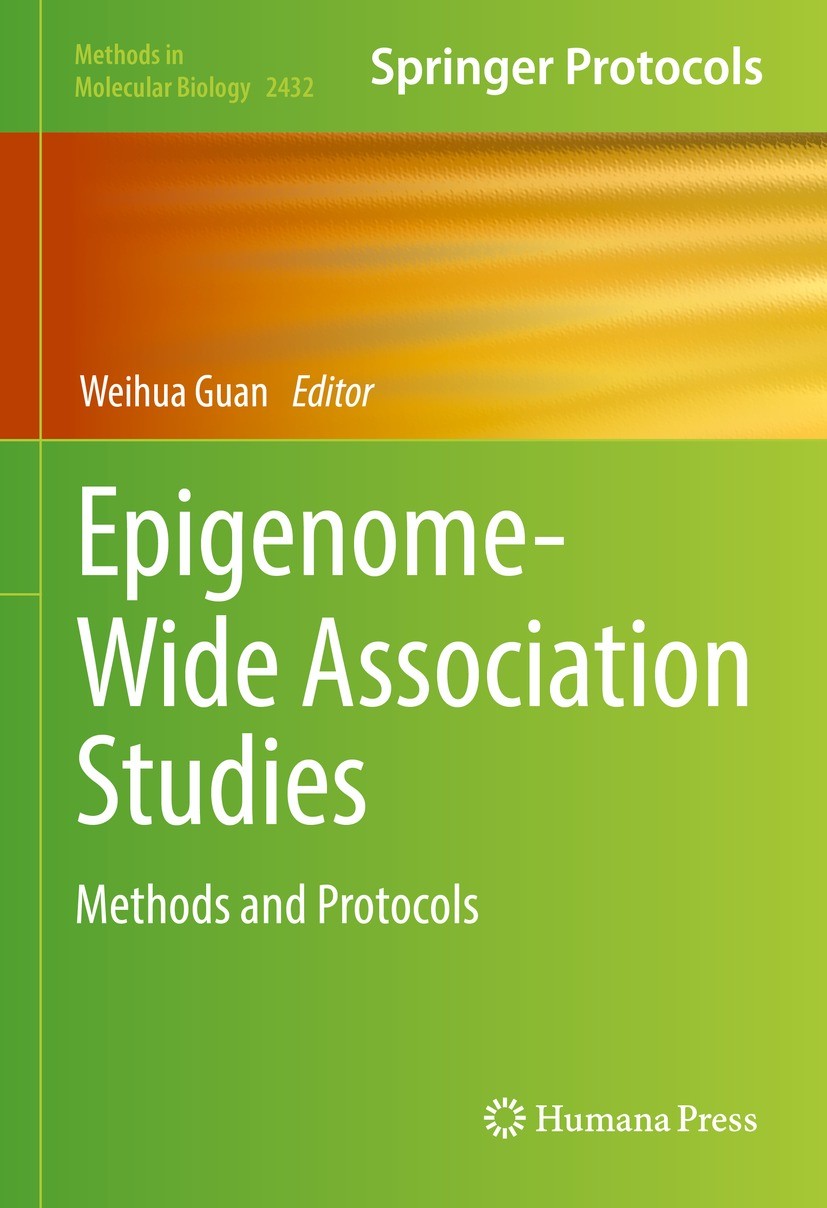 Titlebook: Epigenome-Wide Association Studies; Methods and Protocol Weihua Guan Book 2022 Springer Science+Business Media, LLC, part of Springer Natur Titlebook: Epigenome-Wide Association Studies; Methods and Protocol Weihua Guan Book 2022 Springer Science+Business Media, LLC, part of Springer Natur
