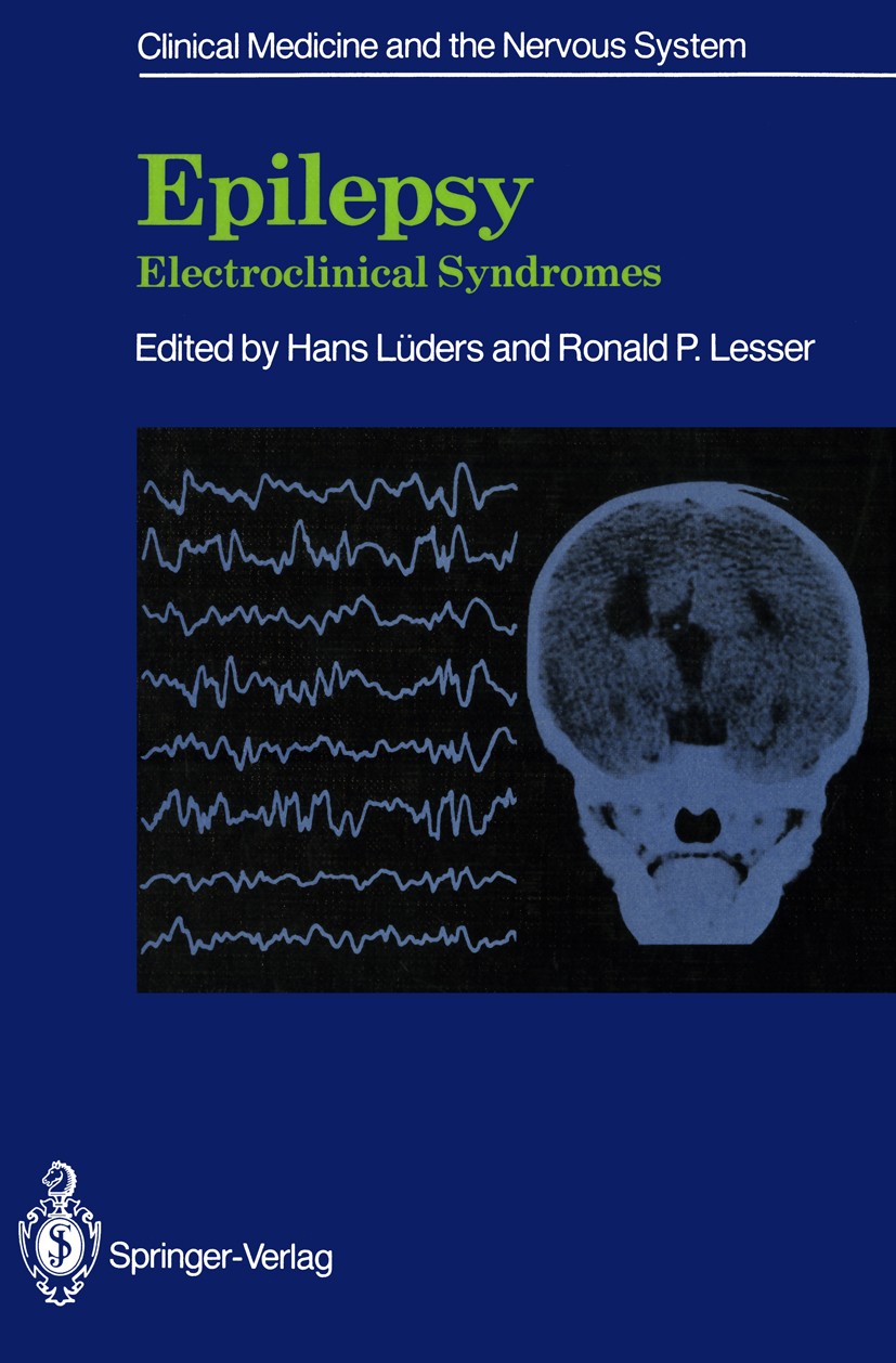 Titlebook: Epilepsy; Electroclinical Synd Hans Lüders (Head, Section of Epilepsy and Clinica Book 1987 Springer-Verlag Berlin Heidelberg 1987 epilepsy Titlebook: Epilepsy; Electroclinical Synd Hans Lüders (Head, Section of Epilepsy and Clinica Book 1987 Springer-Verlag Berlin Heidelberg 1987 epilepsy
