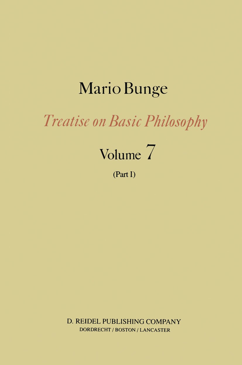 Titlebook: Epistemology & Methodology III: Philosophy of Science and Technology Part I: Formal and Physical Sci; Mario Bunge Book 1985 D. Reidel Publ Titlebook: Epistemology & Methodology III: Philosophy of Science and Technology Part I: Formal and Physical Sci; Mario Bunge Book 1985 D. Reidel Publ
