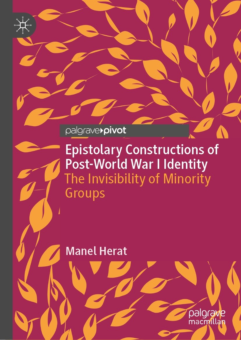 Titlebook: Epistolary Constructions of Post-World War I Identity; The Invisibility of Manel Herat Book 2021 The Editor(s) (if applicable) and The Aut Titlebook: Epistolary Constructions of Post-World War I Identity; The Invisibility of Manel Herat Book 2021 The Editor(s) (if applicable) and The Aut