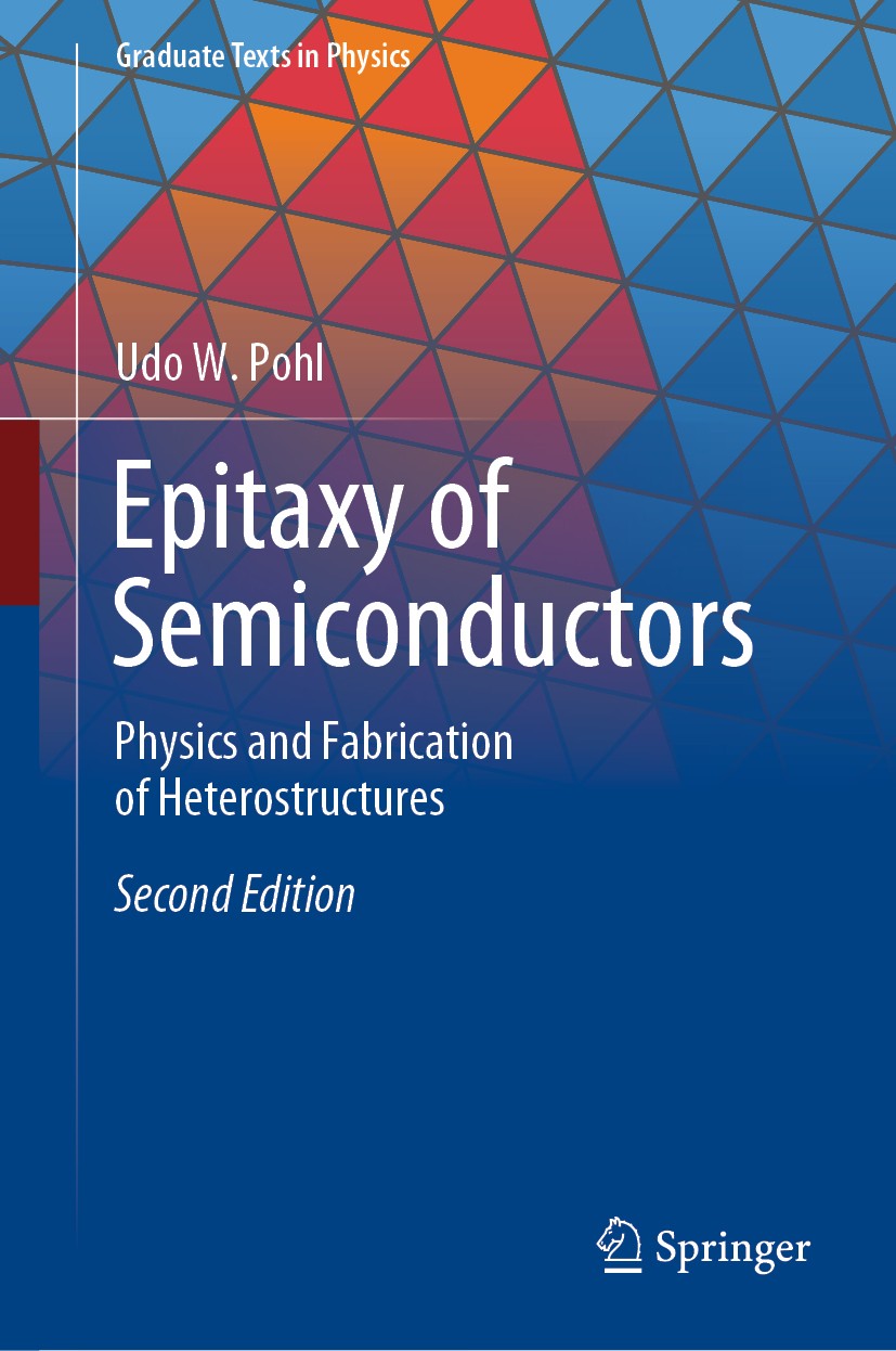 Titlebook: Epitaxy of Semiconductors; Physics and Fabricat Udo W. Pohl Textbook 2020Latest edition Springer Nature Switzerland AG 2020 Semiconductor N Titlebook: Epitaxy of Semiconductors; Physics and Fabricat Udo W. Pohl Textbook 2020Latest edition Springer Nature Switzerland AG 2020 Semiconductor N