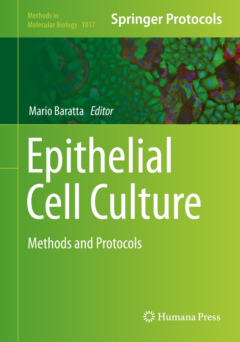 Titlebook: Epithelial Cell Culture; Methods and Protocol Mario Baratta Book 2018 Springer Science+Business Media, LLC, part of Springer Nature 2018 ca Titlebook: Epithelial Cell Culture; Methods and Protocol Mario Baratta Book 2018 Springer Science+Business Media, LLC, part of Springer Nature 2018 ca