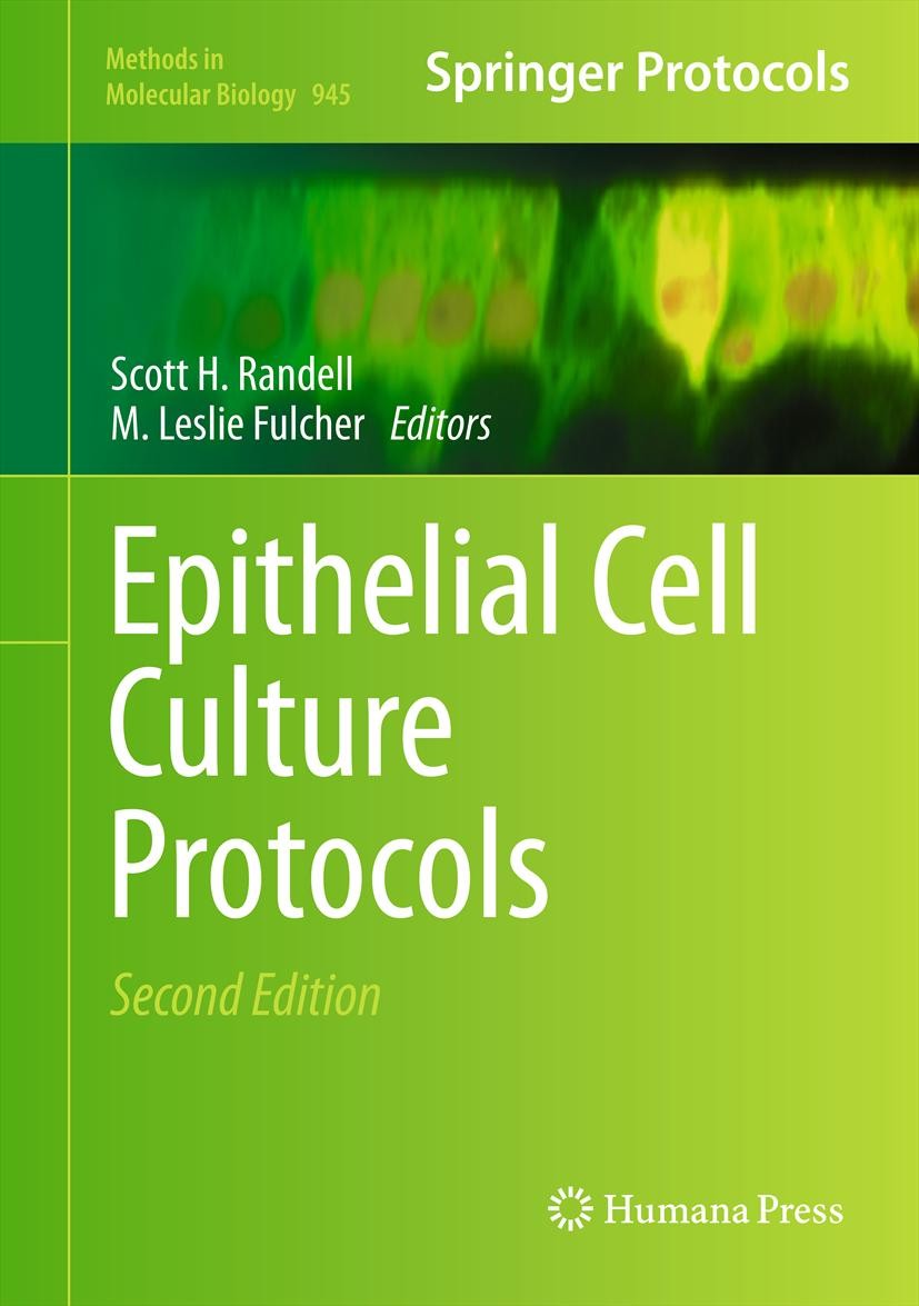 Titlebook: Epithelial Cell Culture Protocols; Scott H. Randell,M. Leslie Fulcher Book 2013Latest edition Springer Science+Business Media, LLC 2013 ce Titlebook: Epithelial Cell Culture Protocols; Scott H. Randell,M. Leslie Fulcher Book 2013Latest edition Springer Science+Business Media, LLC 2013 ce