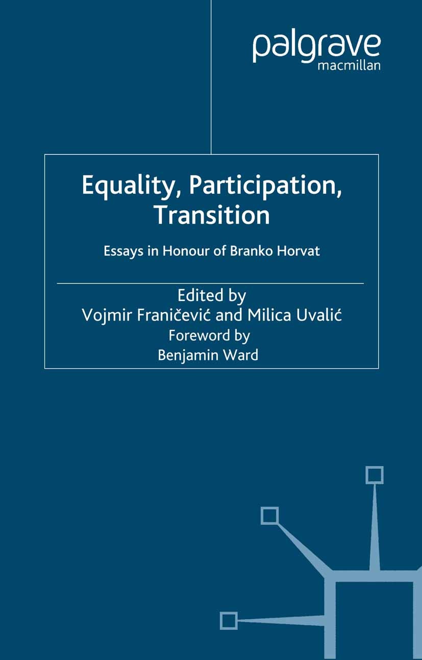 Titlebook: Equality, Participation, Transition; Essays in Honour of Vojmir Franičević (Professor of Economics),Milica Book 2000 Palgrave Macmillan, Titlebook: Equality, Participation, Transition; Essays in Honour of Vojmir Franičević (Professor of Economics),Milica Book 2000 Palgrave Macmillan,