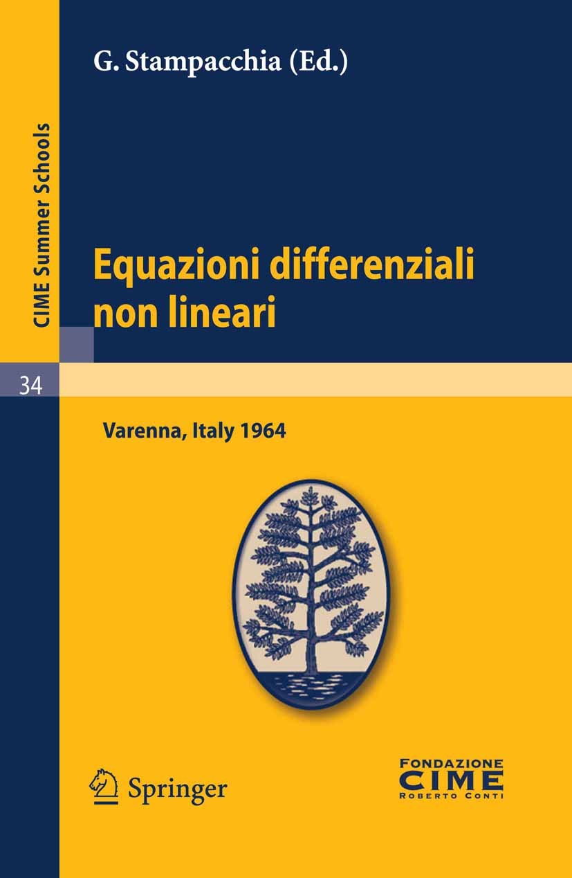Titlebook: Equazioni differenziali non lineari; Lectures given at a G. Stampacchia (Coordinatore) Book 2011 Springer-Verlag Berlin Heidelberg 2011 pa Titlebook: Equazioni differenziali non lineari; Lectures given at a G. Stampacchia (Coordinatore) Book 2011 Springer-Verlag Berlin Heidelberg 2011 pa