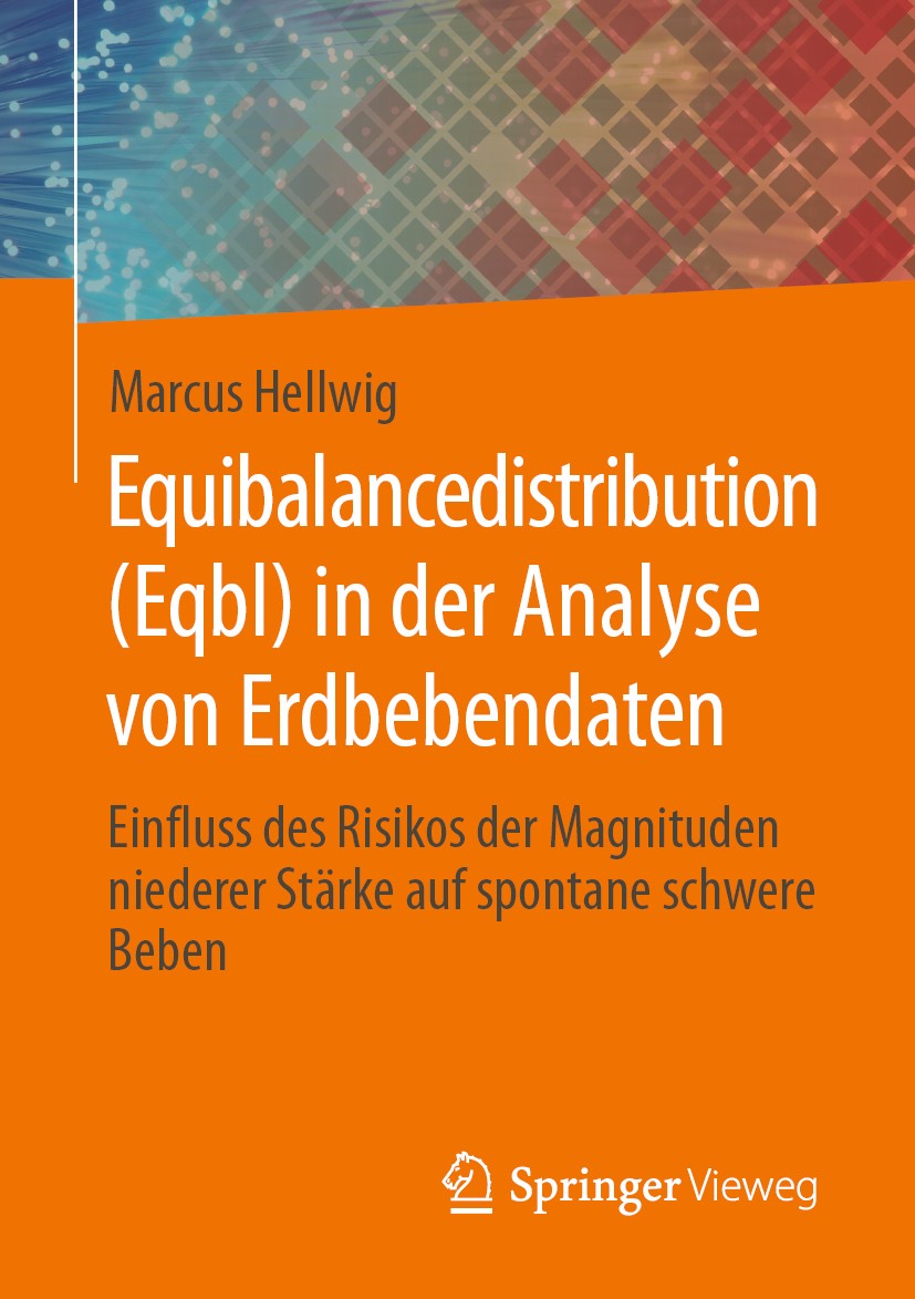 Titlebook: Equibalancedistribution (Eqbl) in der Analyse von Erdbebendaten; Einfluss des Risikos Marcus Hellwig Book 2020 Der/die Herausgeber bzw. der Titlebook: Equibalancedistribution (Eqbl) in der Analyse von Erdbebendaten; Einfluss des Risikos Marcus Hellwig Book 2020 Der/die Herausgeber bzw. der
