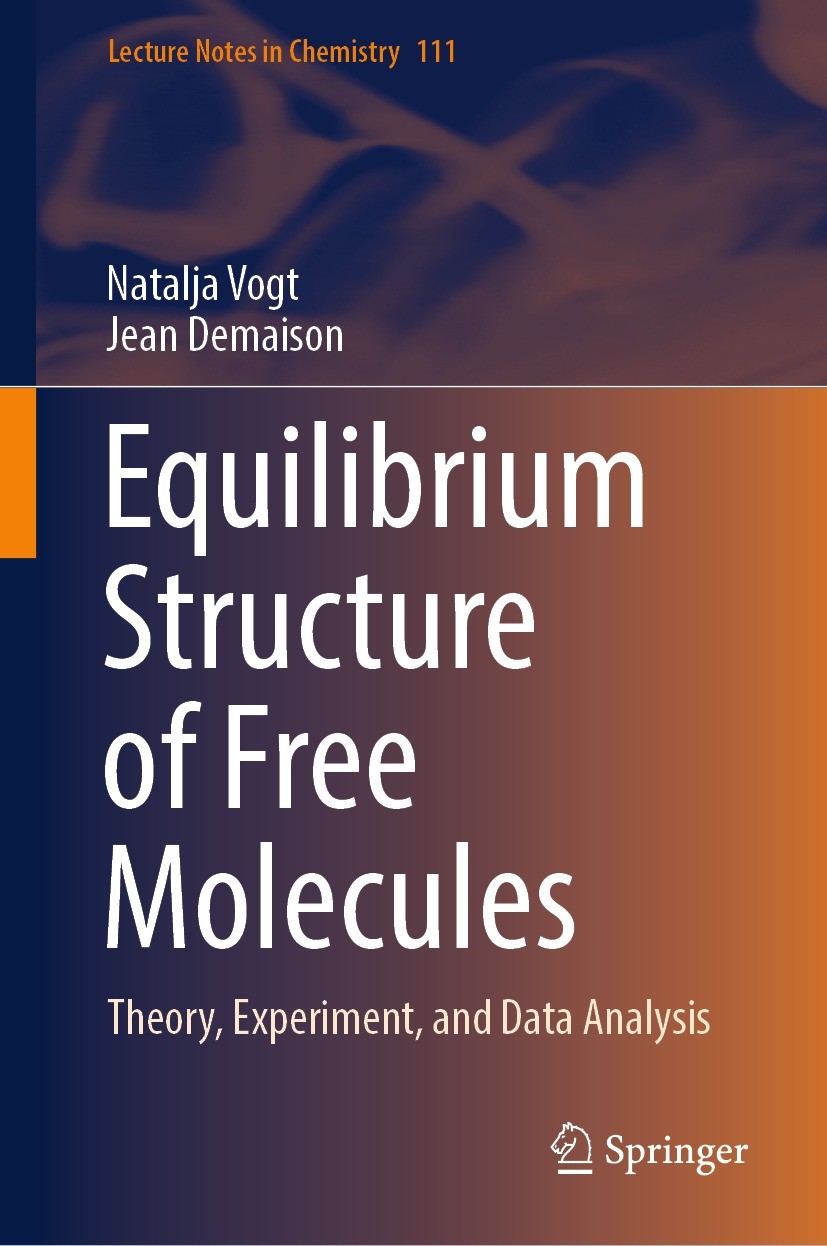 Titlebook: Equilibrium Structure of Free Molecules; Theory, Experiment, Natalja Vogt,Jean Demaison Book 2023 The Editor(s) (if applicable) and The Au Titlebook: Equilibrium Structure of Free Molecules; Theory, Experiment, Natalja Vogt,Jean Demaison Book 2023 The Editor(s) (if applicable) and The Au