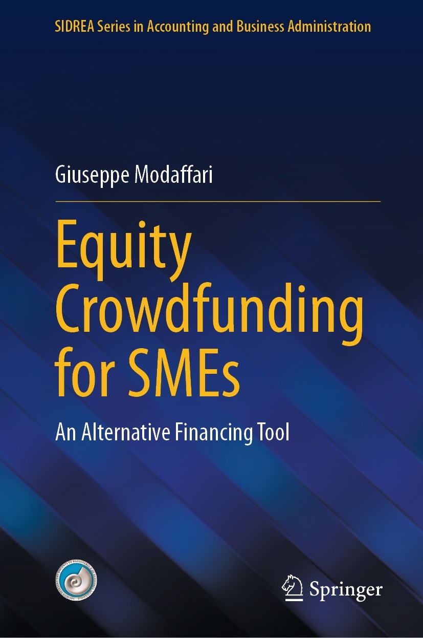 Titlebook: Equity Crowdfunding for SMEs; An Alternative Finan Giuseppe Modaffari Book 2024 The Editor(s) (if applicable) and The Author(s), under excl Titlebook: Equity Crowdfunding for SMEs; An Alternative Finan Giuseppe Modaffari Book 2024 The Editor(s) (if applicable) and The Author(s), under excl