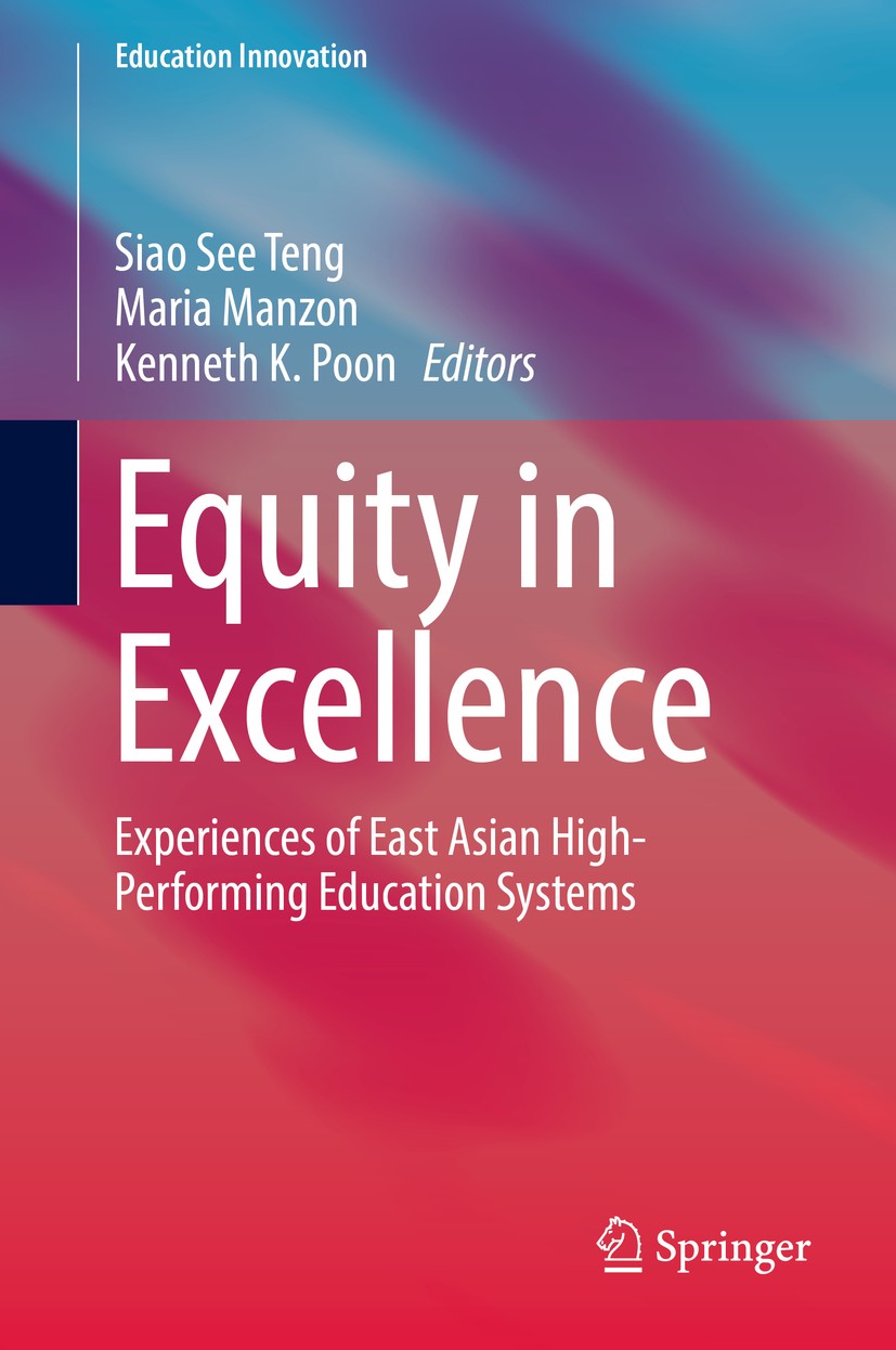 Titlebook: Equity in Excellence; Experiences of East Siao See Teng,Maria Manzon,Kenneth K. Poon Book 2019 Springer Nature Singapore Pte Ltd. 2019 Ach Titlebook: Equity in Excellence; Experiences of East Siao See Teng,Maria Manzon,Kenneth K. Poon Book 2019 Springer Nature Singapore Pte Ltd. 2019 Ach