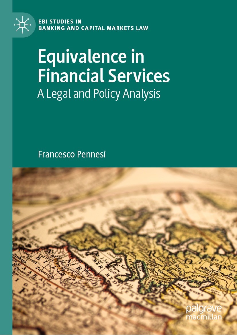 Titlebook: Equivalence in Financial Services; A Legal and Policy A Francesco Pennesi Book 2022 The Editor(s) (if applicable) and The Author(s), under Titlebook: Equivalence in Financial Services; A Legal and Policy A Francesco Pennesi Book 2022 The Editor(s) (if applicable) and The Author(s), under