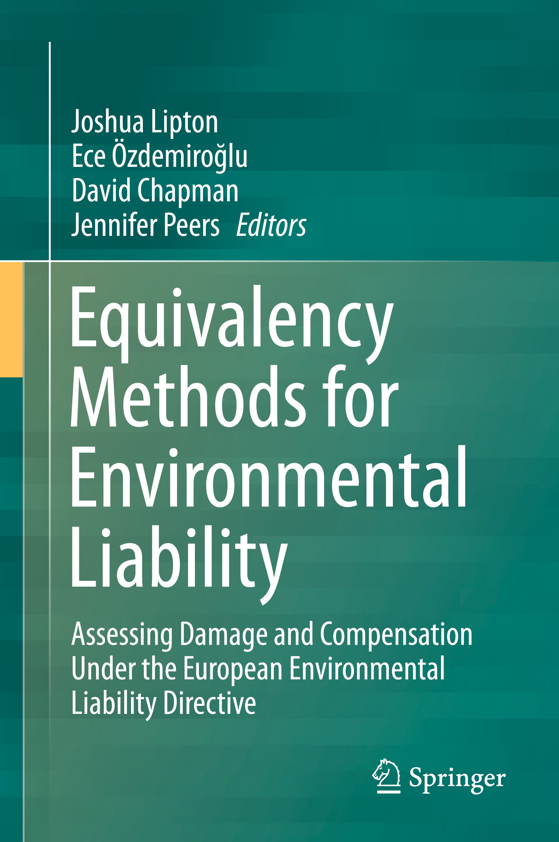 Titlebook: Equivalency Methods for Environmental Liability; Assessing Damage and Joshua Lipton,Ece Özdemiroğlu,Jennifer Peers Book 2018 Springer Scien Titlebook: Equivalency Methods for Environmental Liability; Assessing Damage and Joshua Lipton,Ece Özdemiroğlu,Jennifer Peers Book 2018 Springer Scien